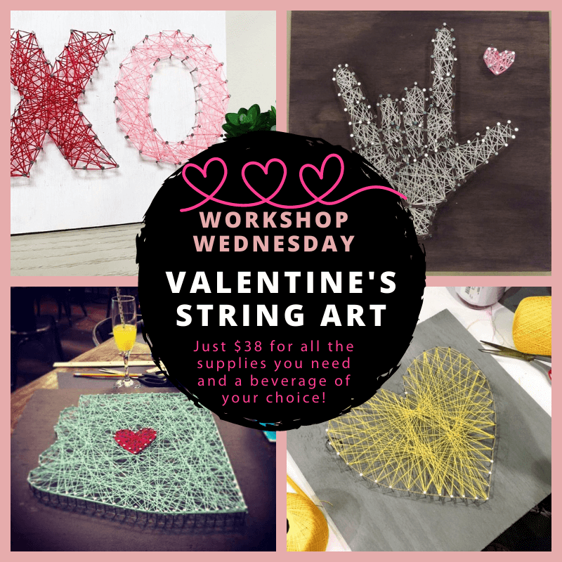 Workshop Wednesday - Valentine's Day String Art - 2.3.21